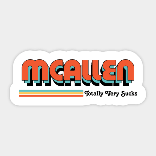 Mcallen - Totally Very Sucks Sticker